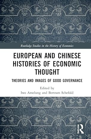european and chinese histories of economic thought 1st edition iwo amelung ,bertram schefold 0367434482,