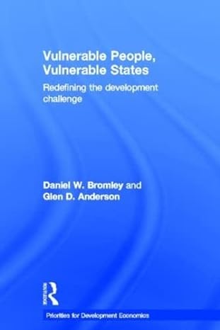 vulnerable people vulnerable states redefining the development challenge 1st edition daniel bromley ,glen