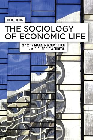 the sociology of economic life 3rd edition mark granovetter ,richard swedberg 0813344557, 978-0813344553