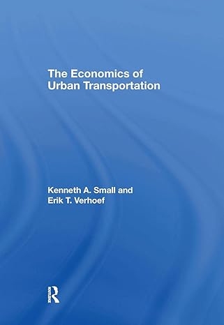 the economics of urban transportation 2nd edition kenneth a small ,erik t verhoef 0415285143, 978-0415285148
