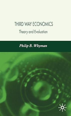 third way economics theory and evaluation 1st edition p whyman 1403920656, 978-1403920652