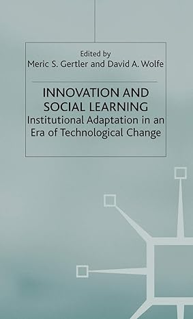 innovation and social learning institutional adaptation in an era of technological change 2002nd edition m