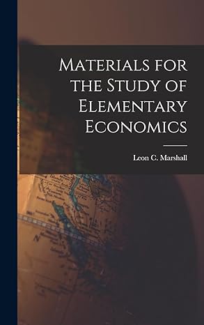 materials for the study of elementary economics 1st edition leon c b marshall 1019234326, 978-1019234327