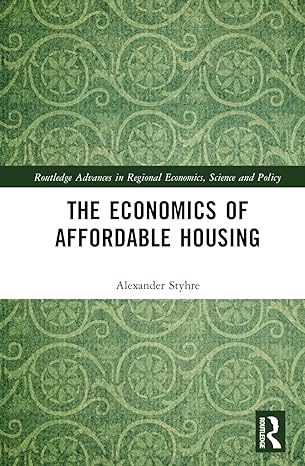 the economics of affordable housing 1st edition alexander styhre 1032155116, 978-1032155111