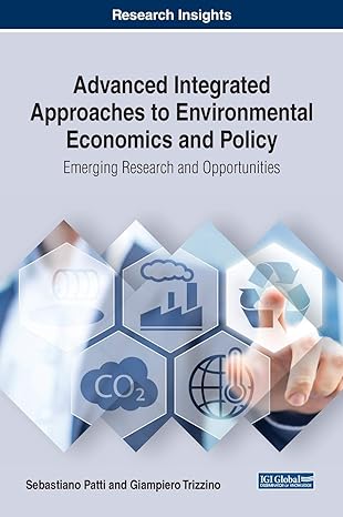 advanced integrated approaches to environmental economics and policy emerging research and opportunities 1st