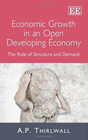 economic growth in an open developing economy the role of structure and demand 1st edition a p thirlwall