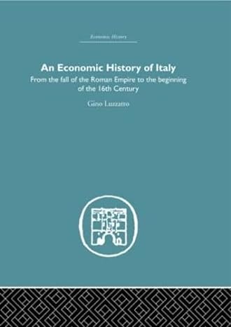 an economic history of italy from the fall of the empire to the beginning of the 16th century 1st edition