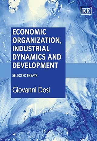 economic organization industrial dynamics and development selected essays 1st edition giovanni dosi