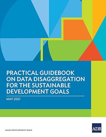 Practical Guidebook On Data Disaggregation For The Sustainable Development Goals