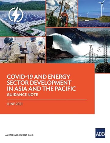 covid 19 and energy sector development in asia and the pacific guidance note 1st edition asian development
