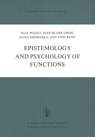 epistemology and psychology of functions 1st edition joseph c pitt 9027712425, 978-9027712424