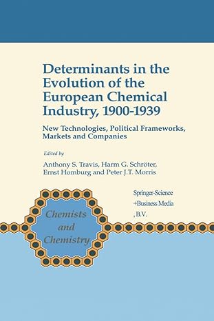 determinants in the evolution of the european chemical industry 1900 1939 new technologies political