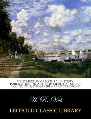 field museum of natural history publication 156 anthrophological series vol xi no 1 the oraibi marau ceremony