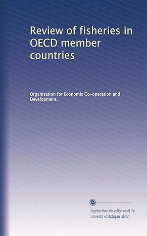 review of fisheries in oecd member countries 1st edition organisation for economic co operation and