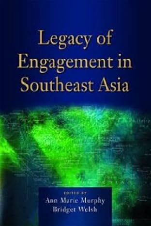 legacy of engagement in southeast asia 1st edition ann marie murphy ,bridget welsh 9812307702, 978-9812307705