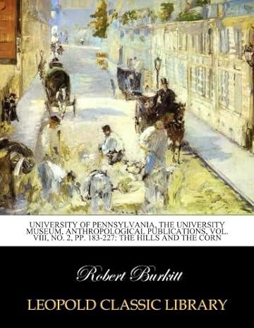 university of pennsylvania the university museum anthropological publications vol viii no 2 pp 183 227 the