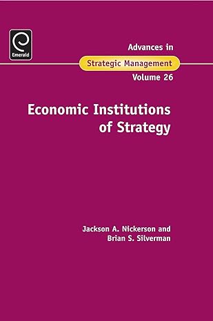economic institutions of strategy 1st edition jackerson a nickerson ,brian s silverman 1848554869,