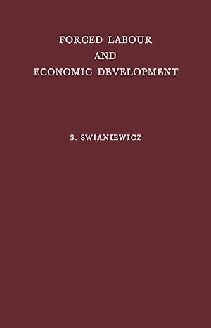 forced labour and economic development an enquiry into the experience of soviet industrialization 1st edition
