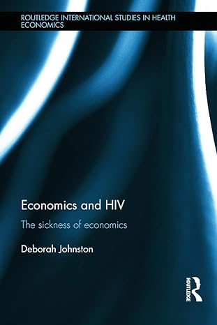 economics and hiv the sickness of economics 1st edition deborah johnston 0415681162, 978-0415681162