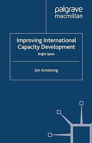 improving international capacity development bright spots 1st edition j. armstrong 1349456527, 978-1349456529