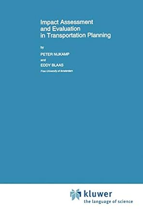 impact assessment and evaluation in transportation planning 1st edition peter nijkamp ,e.w. blaas 9048143535,