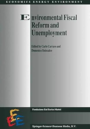environmental fiscal reform and unemployment 1st edition carlo carraro ,d. siniscalco 9048146224,