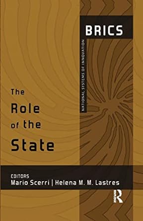 the role of the state brics national systems of innovation 1st edition mario scerri ,helena m. m. lastres