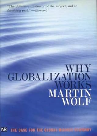 why globalization works 1st edition martin wolf b005wp8wh6