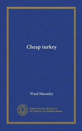 cheap turkey 1st edition ward macauley b006c6lg4k