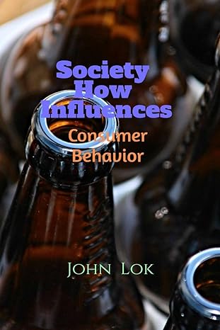 society how influences 1st edition john lok 979-8886679632
