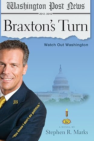 braxton s turn watch out washington 1st edition stephen r marks 979-8868951039