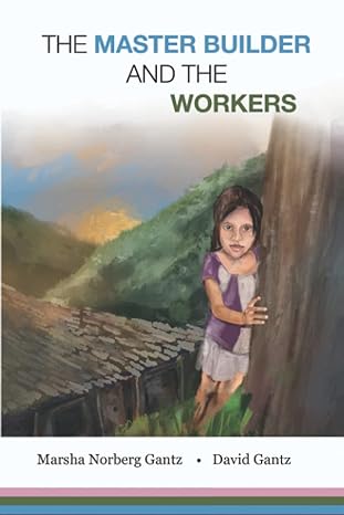 the master builder and the workers 1st edition marsha norberg gantz ,david gantz 979-8769122613