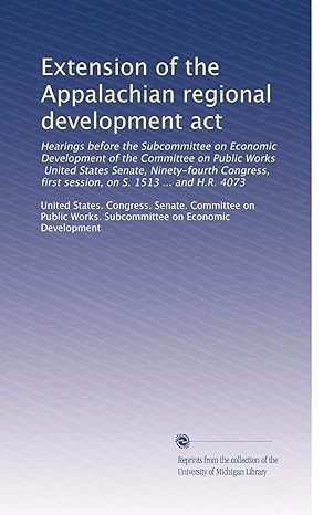 extension of the appalachian regional development act 1st edition . united states. congress. senate.