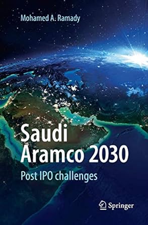saudi aramco 2030 post ipo challenges 1st edition mohamed a. ramady 3319884816, 978-3319884813