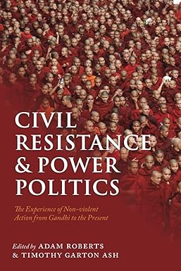 civil resistance p 1st edition roberts ,garton ash 0199691452, 978-0199691456