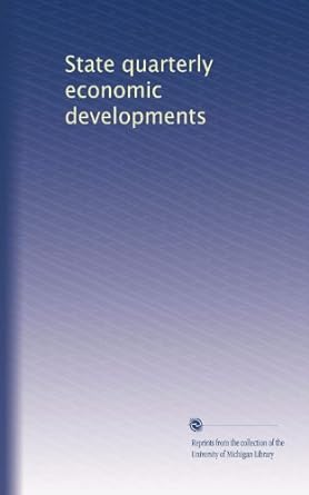 state quarterly economic developments 1st edition . unknown b003hkrcb0
