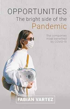 opportunities the bright side of the pandemic 1st edition fabian vartez 979-8215106396