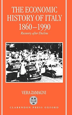 the economic history of italy 1860 1990 1st edition vera zamagni 0198287739, 978-0198287735