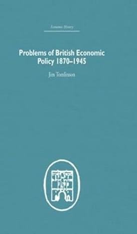 problems of british economic policy 1870 1945 1st edition jim tomlinson 0415379954, 978-0415379953