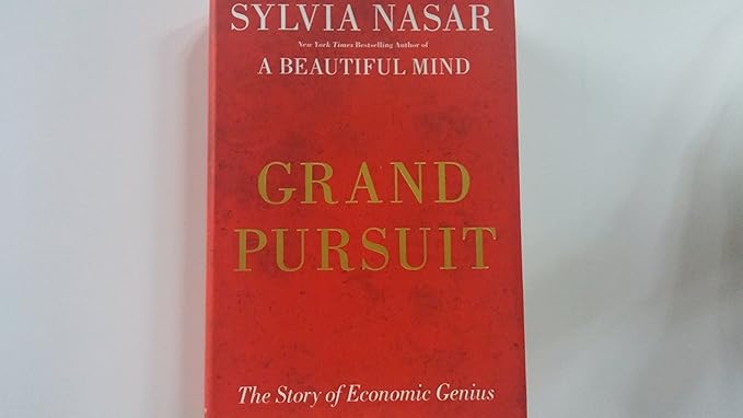 grand pursuit the story of economic genius 1st edition sylvia nasar 0684872986, 978-0684872988