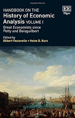 handbook on the history of economic analysis volume 1 great economists since petty and boisguilbert 1st