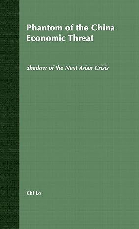 phantom of the china economic threat shadow of the next asian crisis 2006th edition chi lo 1403987882,