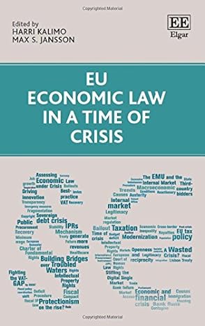 eu economic law in a time of crisis 1st edition harri kalimo ,max s jansson 1785365819, 978-1785365812