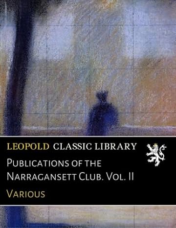 publications of the narragansett club vol ii 1st edition various b01cme9jyo