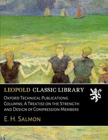 oxford technical publications columns a treatise on the strength and design of compression members 1st