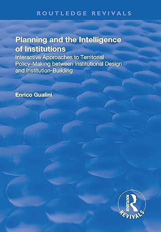 planning and the intelligence of institutions interactive approaches to territorial policy making between