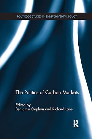 the politics of carbon markets 1st edition benjamin stephan ,richard lane 113820515x, 978-1138205154
