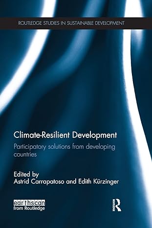 climate resilient development 1st edition astrid carrapatoso ,edith kurzinger 1138928445, 978-1138928442