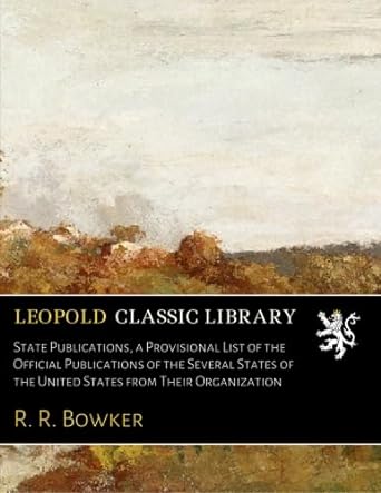 state publications a provisional list of the official publications of the several states of the united states