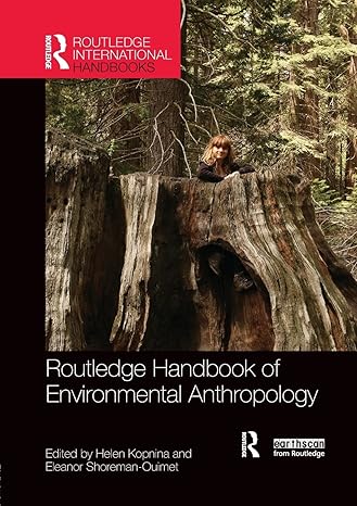 routledge handbook of environmental anthropology 1st edition helen kopnina ,eleanor shoreman ouimet